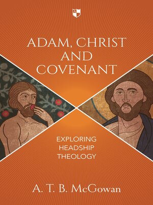 cover image of Adam, Christ and Covenant